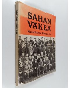 Kirjailijan Ahti Kansa käytetty kirja Sahan väkeä : muistikuvia Hietasesta