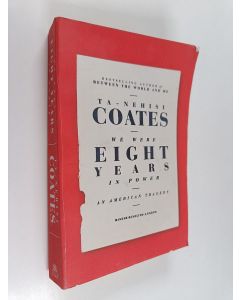 Kirjailijan Ta-Nehisi Coates käytetty kirja We Were Eight Years in Power - An American Tragedy