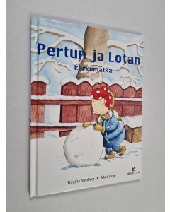 Kirjailijan Birgitta Stenberg käytetty kirja Pertun ja Lotan karkumatka