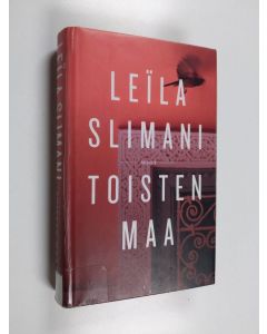 Kirjailijan Leïla Slimani käytetty kirja Toisten maa : Ensimmäinen osa - Sotaa, sotaa, sotaa