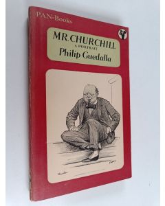 Kirjailijan Philip Guedalla käytetty kirja Mr. Churchill : a portrait