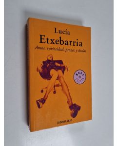 Kirjailijan Lucía Etxebarría käytetty kirja Amor, curiosidad, prozac y dudas