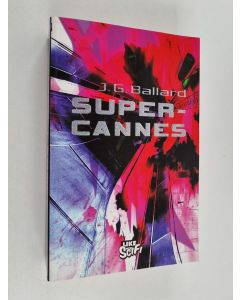 Kirjailijan J. G. Ballard käytetty kirja Super-Cannes