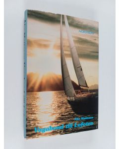 Kirjailijan Åke Mattsson käytetty kirja Vagabond till Lofoten : En långfärdsseglares dagbok och minnen