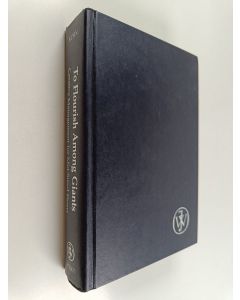 Kirjailijan Robert Lawrence Kuhn käytetty kirja To flourish among giants : creative management for mid-sized firms