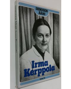 Kirjailijan Irma Kerppola käytetty kirja Ihmisen ääni