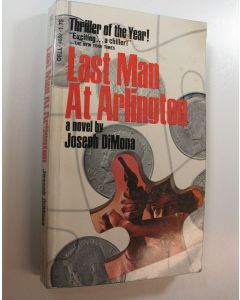 Kirjailijan Joseph DiMona käytetty kirja Last Man at Arlington