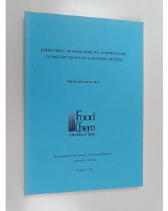 Kirjailijan Pirjo-Liisa Penttilä käytetty kirja Estimation of food additive and pesticide intakes by means of a stepwise method