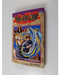 Kirjailijan Kazuki Takahashi käytetty kirja Yu-gi-oh!, 10 - Myrsky yltyy kuningaskunnassa
