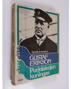 Kirjailijan Eino Koivistoinen käytetty kirja Gustaf Erikson : purjelaivojen kuningas