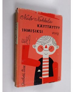 Kirjailijan Bertold Lutz käytetty kirja Niilo Nokkela käyttäytyy ihmisiksi : säädyllisiä ja hupaisia juttuja poikaviikareille