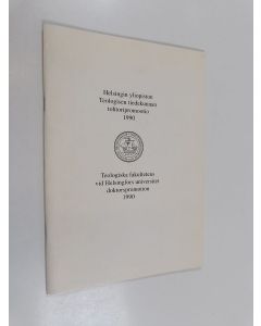 käytetty teos Helsingin yliopiston teologisen tiedekunnan tohtoripromootio = Teologiska fakultetens vid Helsingfors universitet doktorspromotion = Conferment ceremony, Faculty of Theology, University of Helsinki : 1990