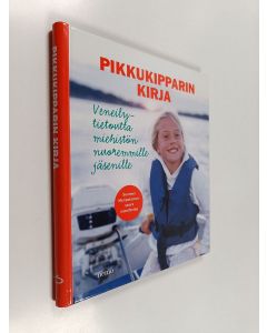 Kirjailijan Carina Norberg käytetty teos Pikkukipparin kirja : veneilytietoutta miehistön nuoremmille jäsenille