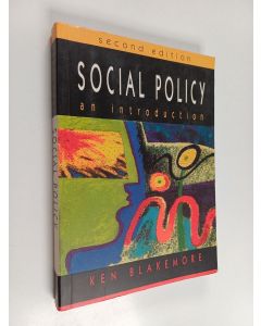 Kirjailijan Kenneth Blakemore käytetty kirja Social policy : an introduction