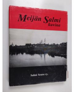 käytetty kirja Meijän Salmi kuvina