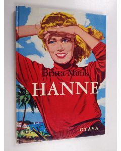 Kirjailijan Britta Munk käytetty kirja Hanne : tyttöromaani