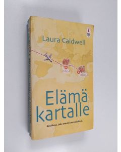 Kirjailijan Laura Caldwell käytetty kirja Elämä kartalle