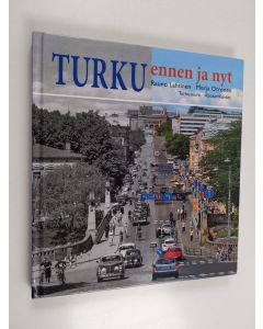 Kirjailijan Rauno Lahtinen käytetty kirja Turku ennen ja nyt