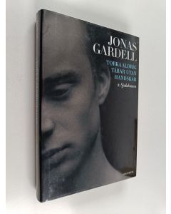 Kirjailijan Jonas Gardell käytetty kirja Torka aldrig tårar utan handskar 2. - Sjukdomen