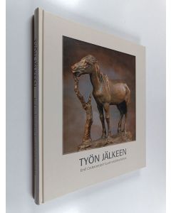Kirjailijan Ritva Kava käytetty kirja Työn jälkeen : Emil Cedercreutzin kuvanveistotuotantoa