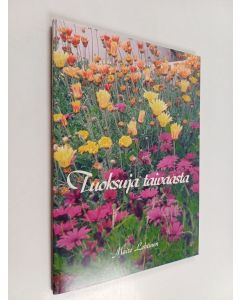 Kirjailijan Maire Lehtinen käytetty kirja Tuoksuja taivaasta