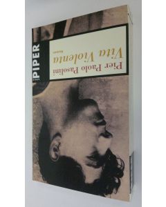 Kirjailijan Pier Paolo Pasolini käytetty kirja Vita violenta : Roman (ERINOMAINEN)