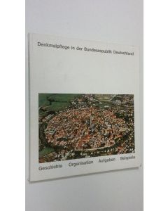 käytetty kirja Denkmalpflege in der Bundesrepublik Deutschland : geschichte - organisation - aufgaben - beispiele