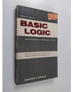 Kirjailijan Raymond J. MacCall käytetty kirja Basic logic : the fundamental principles of formal deductive reasoning