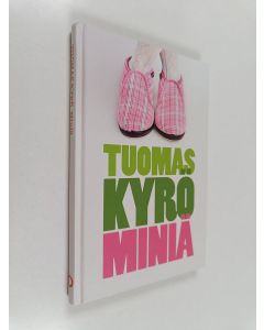 Kirjailijan Tuomas Kyrö käytetty kirja Miniä