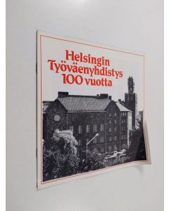 käytetty teos Helsingin työväenyhdistys 100 vuotta