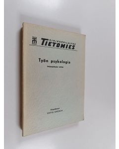 Kirjailijan Ohto Oksala käytetty kirja Työn psykologia kirjeopetusta varten