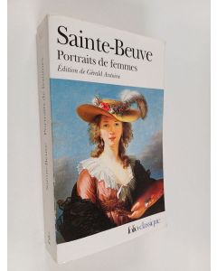 Kirjailijan Charles Augustin Sainte-Beuve & Gérald Antoine käytetty kirja Portraits de femmes