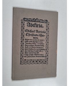 Kirjailijan Mikael Agricola käytetty kirja Abckiria