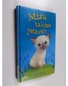 Kirjailijan Holly Webb käytetty kirja Misu tahtoo ystävän
