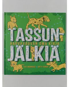 Kirjailijan Kati Männikkö uusi kirja Tassunjälkiä : hauvavauvan oma kirja