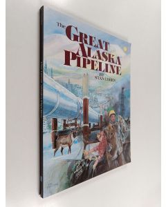 Kirjailijan Stan Cohen käytetty kirja The great Alaska pipeline