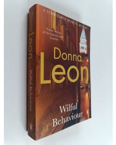 Kirjailijan Donna Leon käytetty kirja Wilful Behaviour