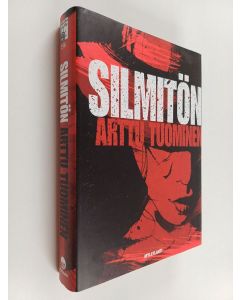 Kirjailijan Arttu Tuominen käytetty kirja Silmitön : jännitysromaani