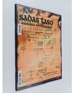 Kirjailijan Rami Sihvo käytetty teos Sadas taso : raideista roolipeleihin