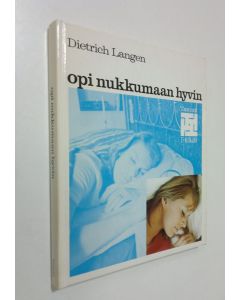 Kirjailijan Dietrich Langen käytetty kirja Opi nukkumaan hyvin