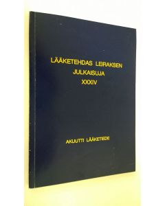 Tekijän Tapani Tammisto  käytetty kirja Lääketehdas Leiraksen julkaisuja 34 : Akuutti lääketiede
