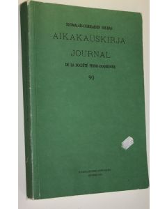 käytetty kirja Suomalais-ugrilaisen seuran aikakauskirja 90 : Journal de la societe finno-ougrienne 90