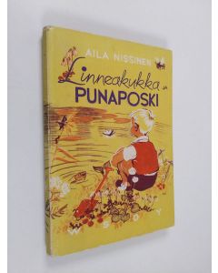 Kirjailijan Aila Nissinen käytetty kirja Linnea-kukka ja Punaposki