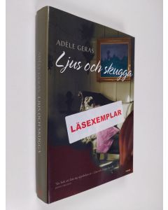 Kirjailijan Adele Geras käytetty kirja Ljus och skugga (näytekappale/koevedos, ERINOMAINEN)