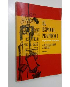 Kirjailijan J. P. Fitzgibbon käytetty kirja El espanol practico = Käytännön espanjaa
