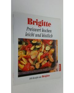 Kirjailijan Barbara Rias-Bucher käytetty kirja Brigitte Preiswert kochen leicht und köstlich (UUDENVEROINEN)