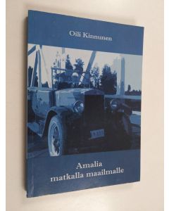 Kirjailijan Oili Kinnunen käytetty kirja Amalia matkalla maailmalle