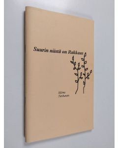 Kirjailijan Hilma Tenhunen käytetty teos Suurin niistä on rakkaus