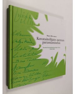Kirjailijan Harri Hirvonen käytetty kirja Kuvataiteilijain aseman parantamiseksi : Suomen kuvataidejärjestöjen liitto 1938-2008