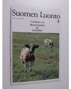 käytetty teos Suomen luonto No 7-8/1979 : Vuosikirja 1979 : Maatalous ja luonto